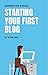 Starting Your First Blog by Ryan Mac