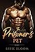 The Prisoner's Pet by Effie Bloom