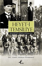 Heyet-i Temsiliye : Erzurum’dan İktidar Yolu Ankara’ya