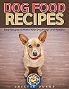 Dog Food Recipes:...