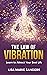 The Law of Vibration: Learn...