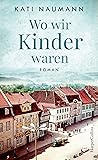 Wo wir Kinder waren