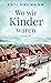 Wo wir Kinder waren