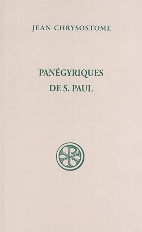 PANEGYRIQUES DE SAINT PAUL. Edition bilingue français-grec (Sources chrétiennes)