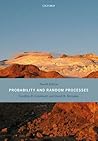 Probability and Random Processes by Geoffrey R. Grimmett
