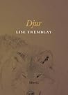 Djur by Lise Tremblay