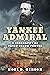 Yankee Admiral: A Biography...