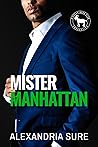 Mister Manhattan by Alexandria Sure