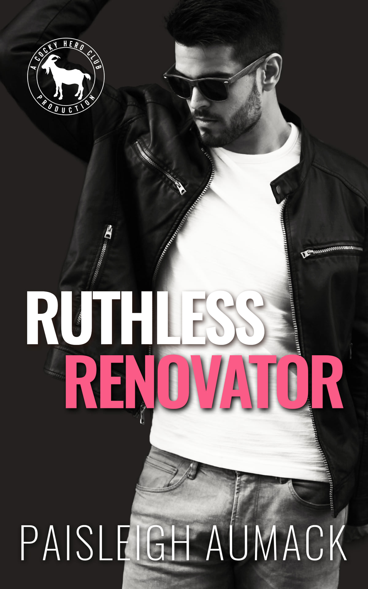 Ruthless Renovator (Cocky Hero Club)
