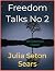 Freedom Talks No 2 by Julia Seton Sears