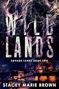 Wild Lands (Savage Lands, #2)