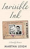 Invisible Ink: A Family Memoir