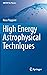 High Energy Astrophysical Techniques (UNITEXT for Physics)