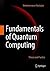 Fundamentals of Quantum Computing: Theory and Practice