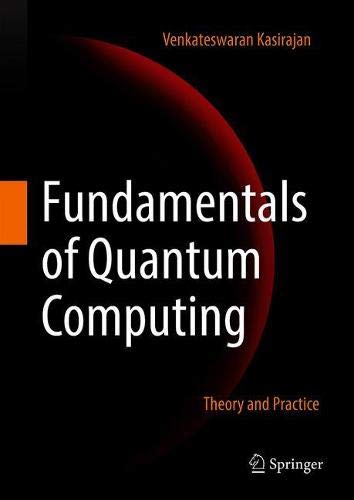 Fundamentals of Quantum Computing: Theory and Practice (Hardcover)