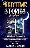Bedtime Stories for Adults: This Book Includes: Volume 1, Volume 2: Relaxing Sleep Stories for Meditation and Daily Stress Relief. Calm Your Mind to Ensure a Restful Deep Sleep.