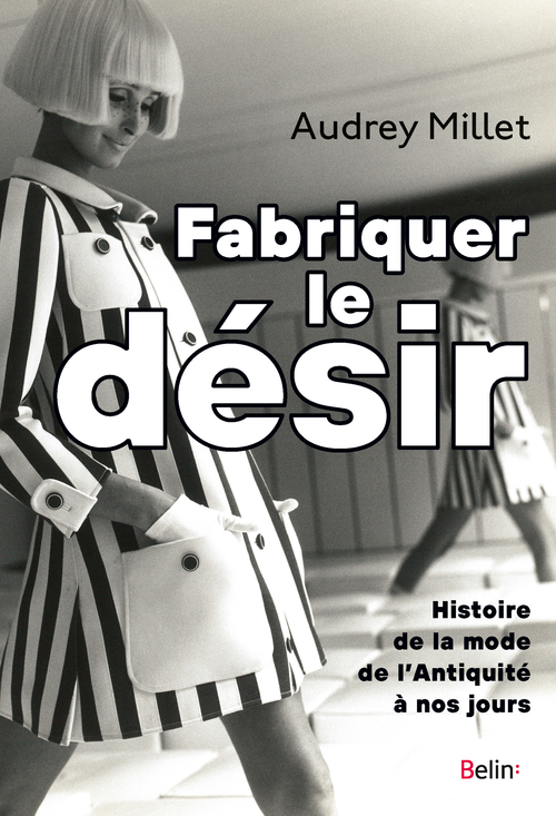 Fabriquer le désir (Paperback)