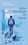 Eine Formalie in Kiew by Dmitrij Kapitelman