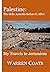 Palestine: The Oslo Accords Before and After: My Travels to Jerusalem (Warren's travels Book 4)