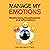 Manage My Emotions: Meditations, Visualizations, and Affirmations