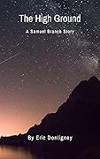 The High Ground: A Samuel Branch Story