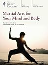 Martial Arts for Your Mind and Body Martial Arts for Your Mind and Body