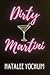 Dirty Martini  (The Mirage Series #1)