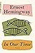 In Our Time by Ernest Hemingway