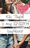 Kai Taylor is My Enemy Boyfriend