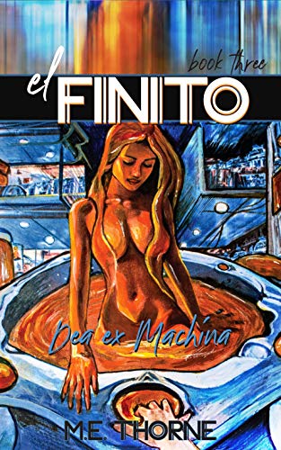 Dea Ex Machina (El Finito #3)