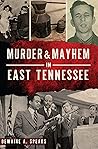 Book cover for Murder & Mayhem in East Tennessee