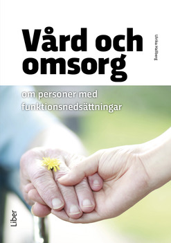 Vård och omsorg om personer med funktionsnedsättningar (Paperback)