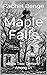 Maple Falls: Book Two: Demons Among Us