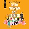 Teddy Spenser Isn't Looking for Love by Kim Fielding