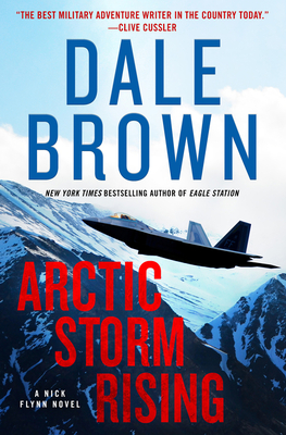 Dale Brown  Arctic Storm Rising (Nick Flynn #1) by  