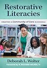 Restorative Literacies: Creating a Community of Care in Schools (Language and Literacy Series) Restorative Literacies: Creating a Community of Care in Schools (Language and Literacy Series)
