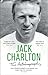 Jack Charlton by Jack Charlton