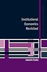 Institutional Economics Revisited (Raffaele Mattioli Lectures)
