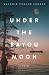 Under the Bayou Moon by Valerie Fraser Luesse