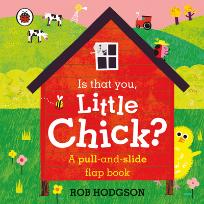Is that you, Little Chick?: A pull-and-slide flap book (Board Book)