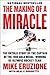 The Making of a Miracle: The Untold Story of the Captain of the 1980 Gold Medal–Winning U.S. Olympic Hockey Team