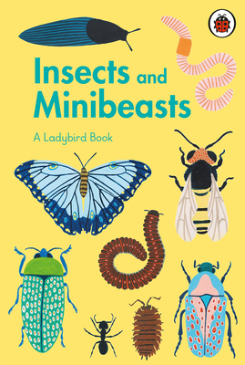 Insects and Minibeasts (A Ladybird Book)