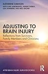 Adjusting to Brain Injury by Katherine Dawson