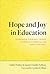 Hope and Joy in Education: ...