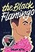 The Black Flamingo by Dean Atta