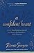 A Confident Heart: How to Stop Doubting Yourself and Live in the Security of God’s Promises