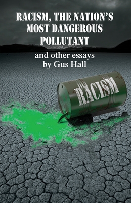 Racism, the Nation's Most Dangerous Pollutant: And Other Essays (Paperback)