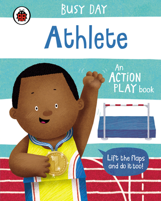 Busy Day: Athlete: An action play book (Board Book)