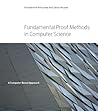 Fundamental Proof Methods in Computer Science: A Computer-Based Approach Fundamental Proof Methods in Computer Science: A Computer-Based Approach