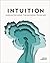Intuition: Access your inner wisdom. Trust your instincts. Find your path.